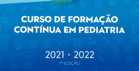 Inscreva-se na 1.ª edição do Curso de Formação Contínua em Pediatria