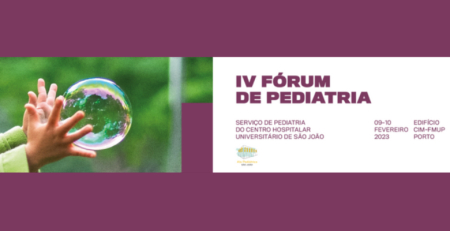 Está a chegar o IV Fórum de Pediatria do CHUSJ